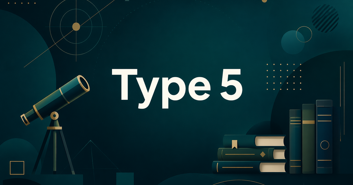 Type 5 — The Investigator